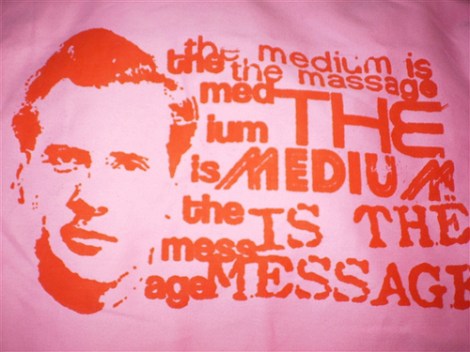 Marshall McLuhan "The Medium is the Message"